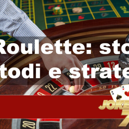La Roulette: storia, metodi e strategie