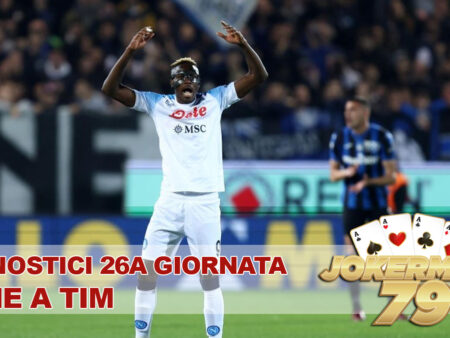 SERIE A TIM –  PRONOSTICI 26a GIORNATA