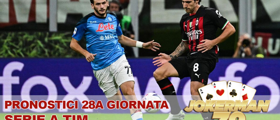 SERIE A TIM –  PRONOSTICI 28a GIORNATA