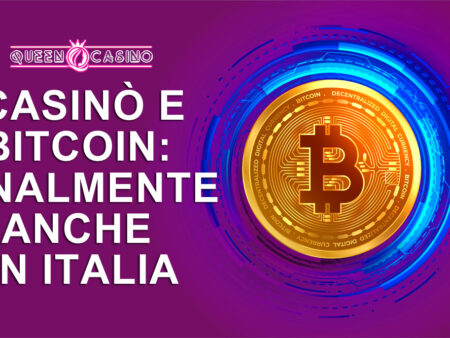 Casinò e Bitcoin: finalmente anche in Italia