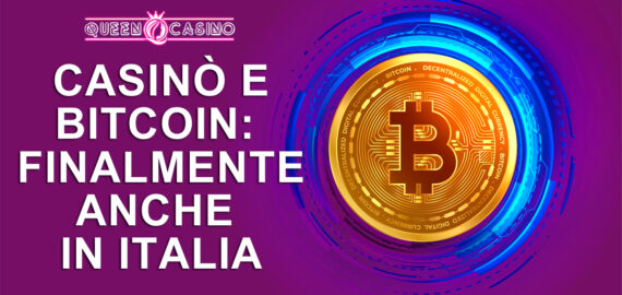Casinò e Bitcoin: finalmente anche in Italia