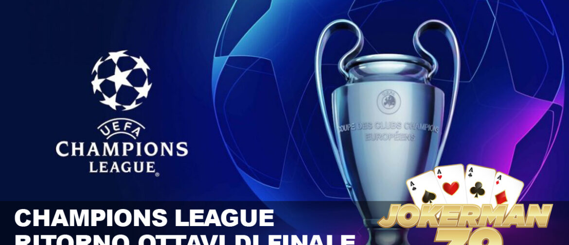 Pronostici Champions League – ritorno Ottavi di Finale